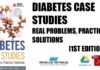 Diabetes Case Studies Real Problems, Practical Solutions 1st Edition PDF