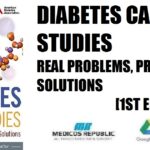 Diabetes Case Studies Real Problems, Practical Solutions 1st Edition PDF Free Download