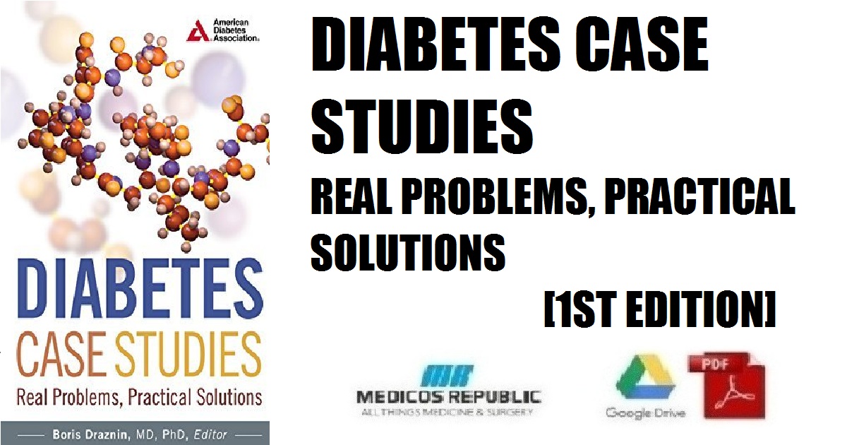 Diabetes Case Studies: Real Problems, Practical Solutions 1st Edition PDF