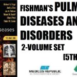 Fishman’s Pulmonary Diseases and Disorders, 2-Volume Set, 5th Edition PDF Free Download