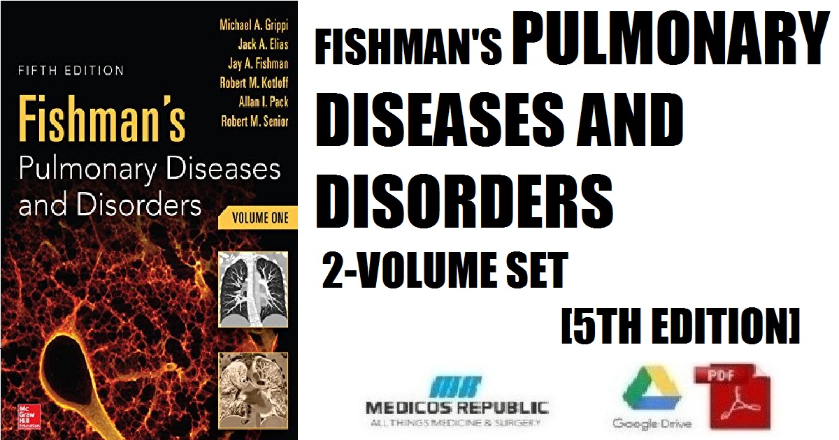 Fishman's Pulmonary Diseases and Disorders, 2-Volume Set, 5th Edition PDF