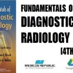 Fundamentals of Diagnostic Radiology 4th Edition PDF