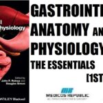 Gastrointestinal Anatomy and Physiology The Essentials 1st Edition PDF