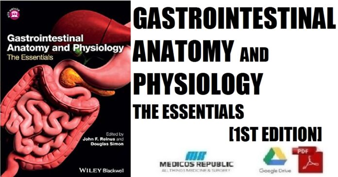 Gastrointestinal Anatomy and Physiology The Essentials 1st Edition PDF