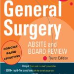General Surgery ABSITE and Board Review Pearls of Wisdom, Fourth Edition 4th Edition PDF Free Download
