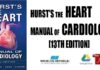 Hurst's the Heart Manual of Cardiology 13th Edition PDF