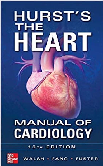 Hurst's the Heart Manual of Cardiology 13th Edition PDF