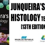 Junqueira's Basic Histology Text and Atlas 13th Edition PDF