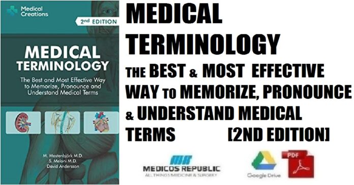 Medical Terminology The Best and Most Effective Way to Memorize, Pronounce and Understand Medical Terms 2nd Edition PDF