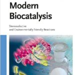 Modern Biocatalysis Stereoselective and Environmentally Friendly Reactions 1st Edition PDF Free Download