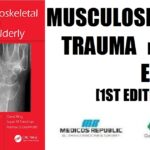 Musculoskeletal Trauma in the Elderly 1st Edition PDF