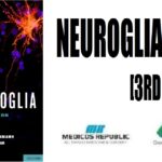 Neuroglia 3rd Edition PDF Free Download