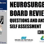 Neurosurgery Board Review Questions and Answers for Self-Assessment 3rd Edition PDF