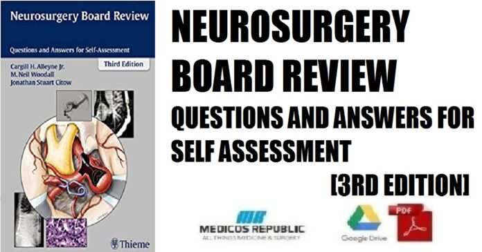 Neurosurgery Board Review Questions and Answers for Self-Assessment 3rd Edition PDF