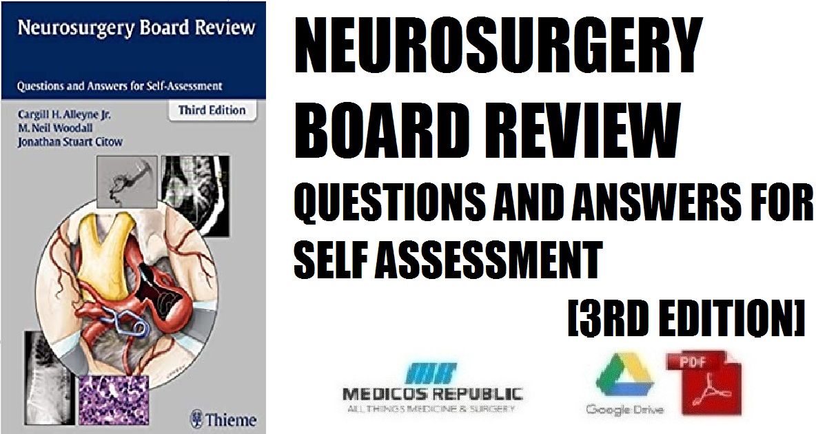 Neurosurgery Board Review: Questions and Answers for Self-Assessment 3rd Edition PDF