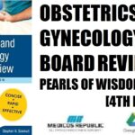 Obstetrics and Gynecology Board Review Pearls of Wisdom 4th Edition PDF