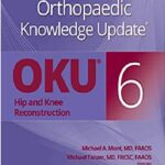 Orthopaedic Knowledge Update Hip and Knee Reconstruction 6 Print + Ebook 6th Edition PDF Free Download
