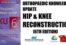 Orthopaedic Knowledge Update Hip and Knee Reconstruction 6 Print + Ebook 6th Edition PDF