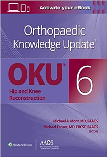 Orthopaedic Knowledge Update®: Hip and Knee Reconstruction 6 Print + Ebook 6th Edition PDF