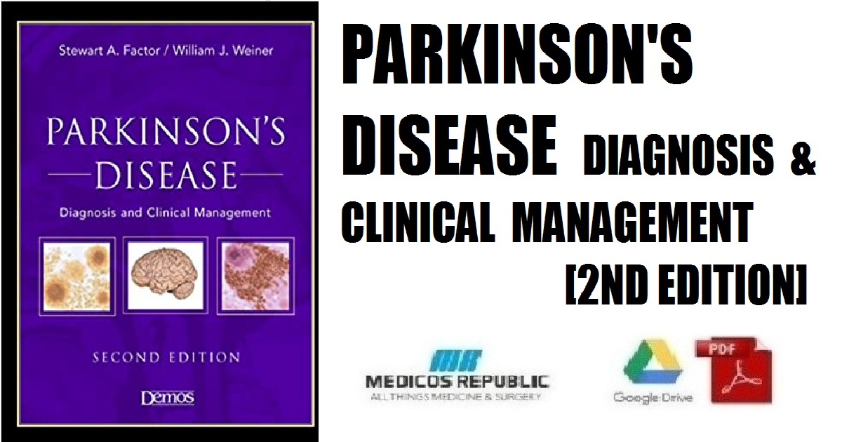 Parkinson's Disease: Diagnosis & Clinical Management 2nd Edition PDF