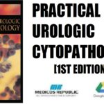 Practical Urologic Cytopathology 1st Edition PDF Free Download