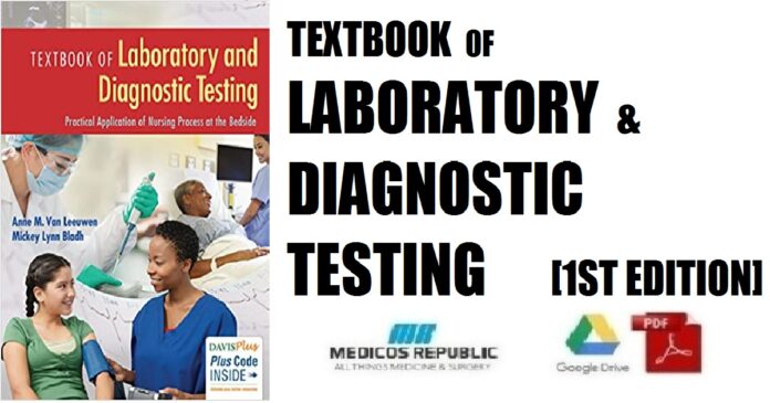 Textbook of Laboratory and Diagnostic Testing Practical Application of Nursing Process at the Bedside 1st Edition PDF