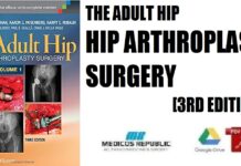 The Adult Hip (Two Volume Set) Hip Arthroplasty Surgery 3rd Edition PDF