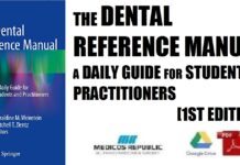 The Dental Reference Manual A Daily Guide for Students and Practitioners 1st Edition PDF