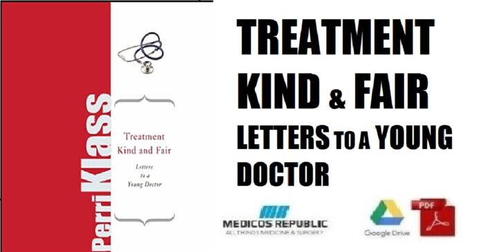 Treatment Kind and Fair Letters to a Young Doctor PDF