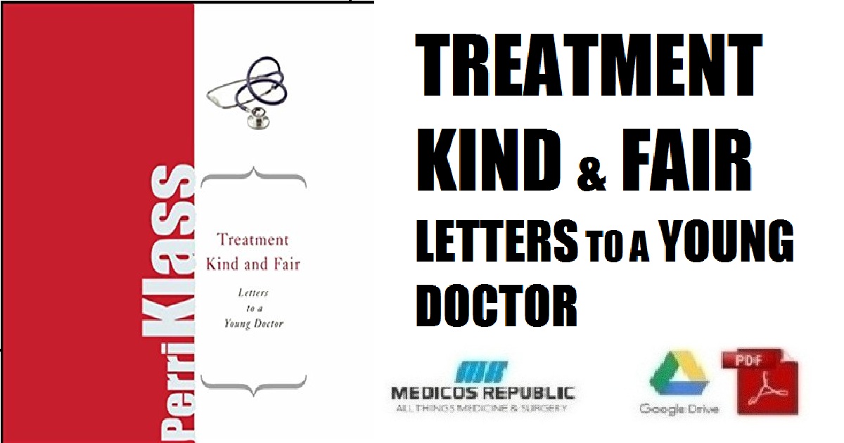 Treatment Kind and Fair: Letters to a Young Doctor PDF