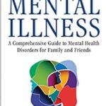Understanding Mental Illness A Comprehensive Guide to Mental Health Disorders for Family and Friends PDF Free Download