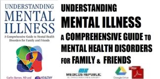 Understanding Mental Illness A Comprehensive Guide to Mental Health Disorders for Family and Friends PDF