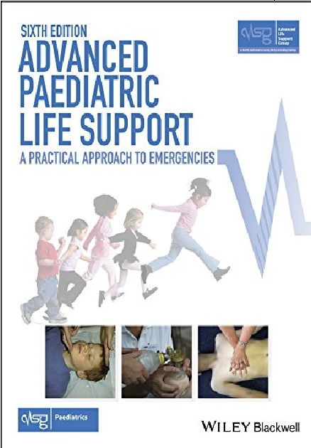 Advanced Paediatric Life Support: A Practical Approach to Emergencies 6th Edition PDF