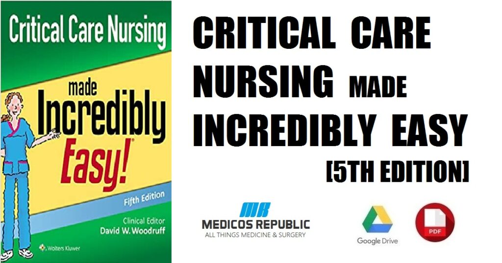 Critical Care Nursing Made Incredibly Easy 5th Edition PDF