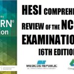 HESI Comprehensive Review for the NCLEX-RN Examination 6th Edition PDF