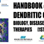 Handbook of Dendritic Cells Biology, Diseases and Therapies (3 Volume ) 1st Edition PDF Free Download