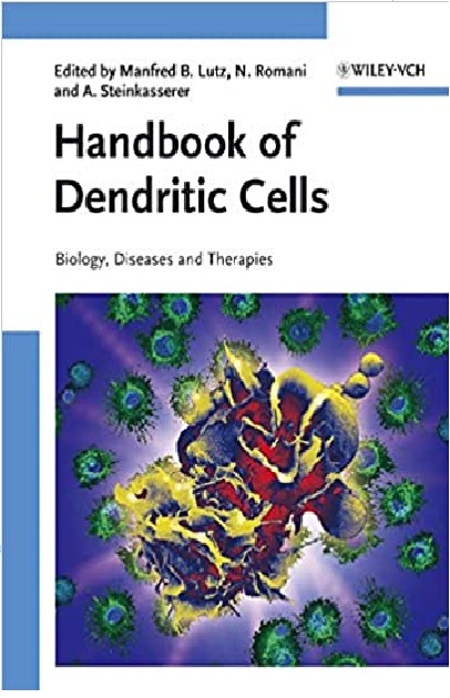 Handbook of Dendritic Cells: Biology, Diseases and Therapies (3 Volume ) 1st Edition PDF