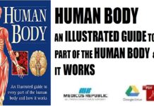 Human Body An Illustrated Guide to Every Part of the Human Body and How It Works PDF