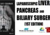 Laparoscopic Liver, Pancreas and Biliary Surgery 1st Edition PDF