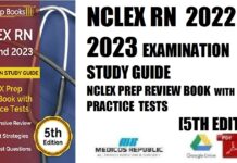 NCLEX RN 2022 and 2023 Examination Study Guide NCLEX Prep Review Book with 3 Practice Tests 5th Edition PDF