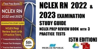 NCLEX RN 2022 and 2023 Examination Study Guide NCLEX Prep Review Book with 3 Practice Tests 5th Edition PDF