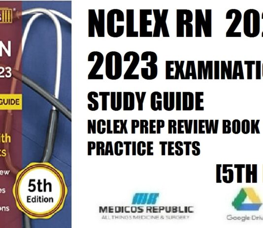 NCLEX RN 2022 and 2023 Examination Study Guide NCLEX Prep Review Book with 3 Practice Tests 5th Edition PDF