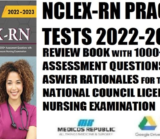 NCLEX-RN Practice Tests 2022-2023 Review Book with 1000+ Assessment Questions with Answer Rationales for the National Council Licensure Nursing Examination PDF