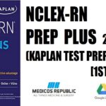 NCLEX-RN Prep Plus 2018 (Kaplan Test Prep) 1st Edition PDF