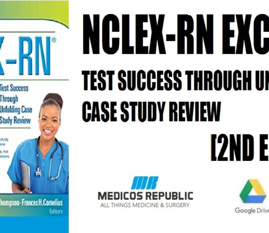 NCLEX-RN® EXCEL Test Success Through Unfolding Case Study Review 2nd Edition PDF