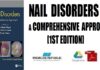 Nail Disorders A Comprehensive Approach 1st Edition PDF