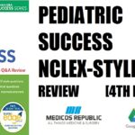 Pediatric Success NCLEX®-Style Q&A Review 4th Edition PDF