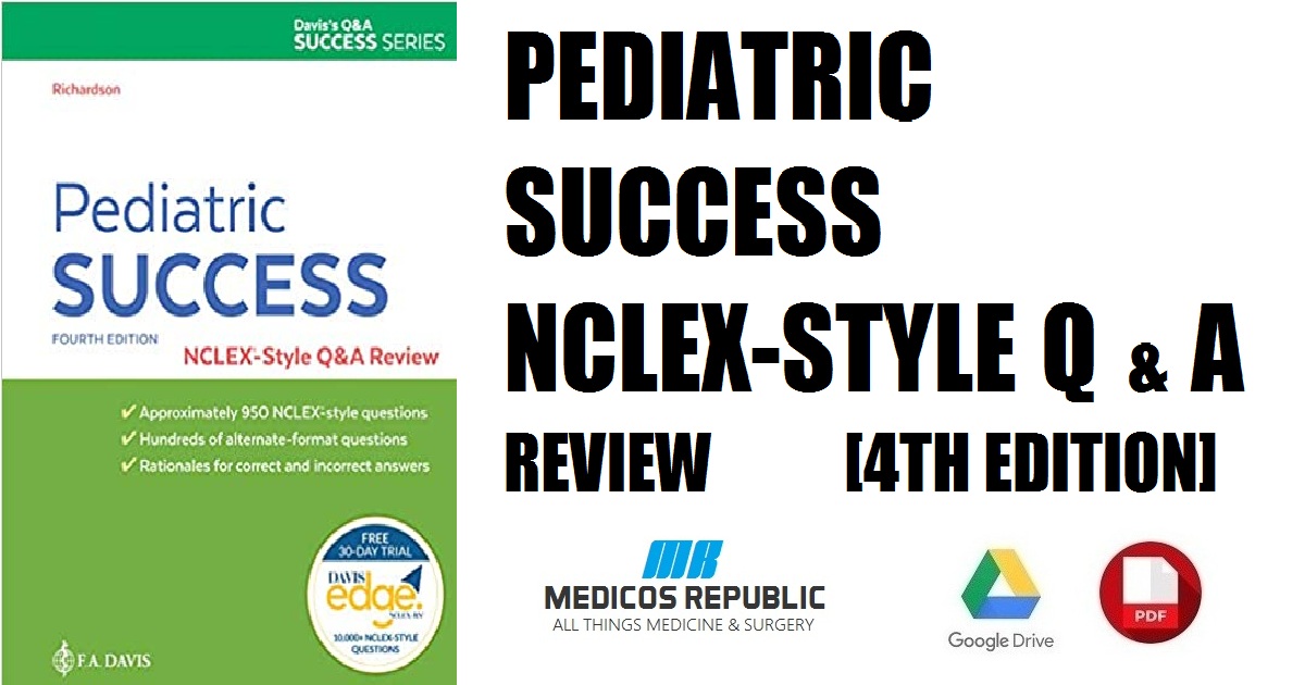 Pediatric Success: NCLEX®-Style Q&A Review 4th Edition PDF