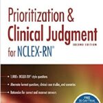 Prioritization & Clinical Judgment for NCLEX-RN® 2nd Edition PDF Free Download