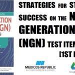 Strategies for Student Success on the Next Generation NCLEX® (NGN) Test Items 1st Edition PDF Free Download